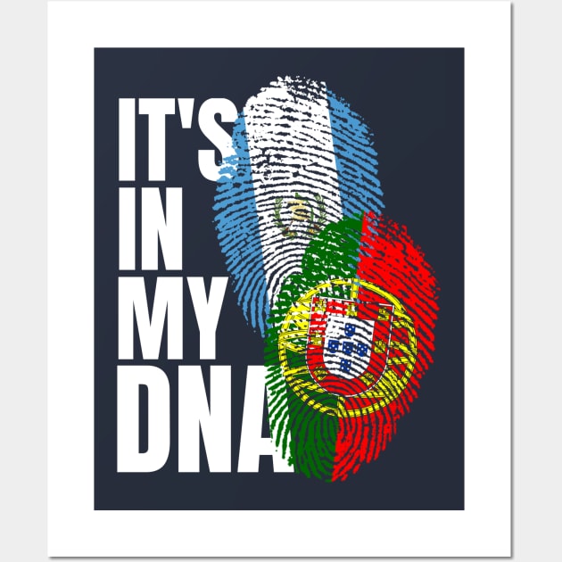 Portuguese And Guatemalan Mix DNA Flag Heritage Wall Art by Just Rep It!!